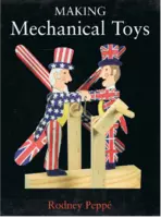 Making Mechanical Toys - Rodney Peppe